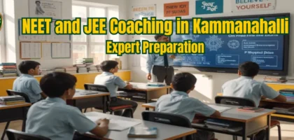 NEET and JEE Coaching in Kammanahalli classroom with students preparing for competitive exams